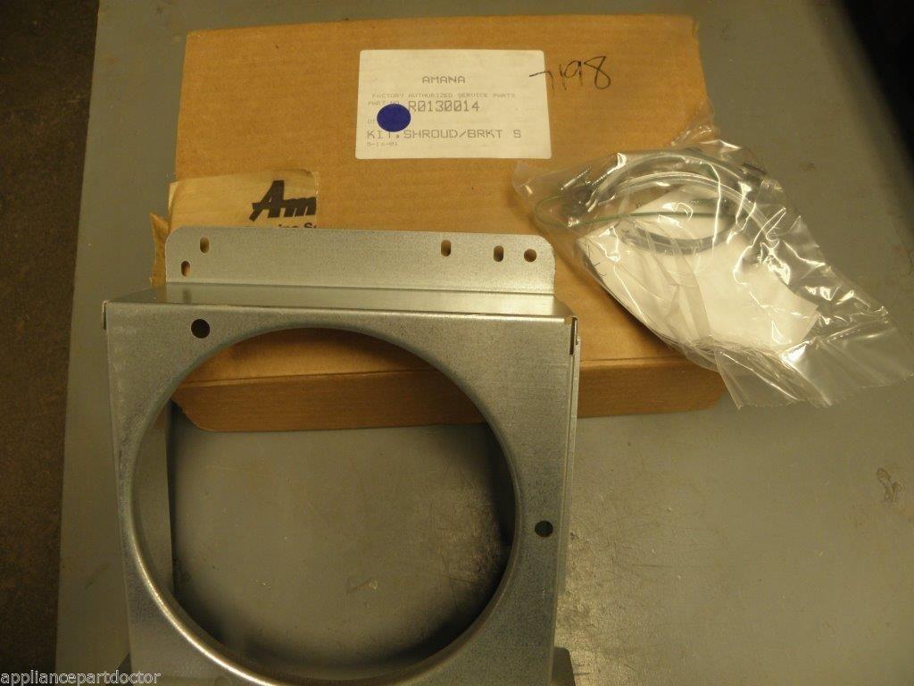 Amana Maytag Refrigerator R0130014 Shroud Bracket Kit NEW IN BOX Amana Maytag Refrigerator R0130014 Shroud Bracket Kit NEW IN BOX